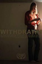 Watch Withdrawn 9Movies