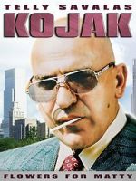 Watch Kojak: Flowers for Matty 9Movies