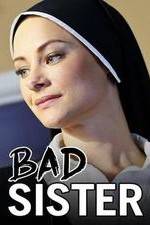 Watch Bad Sister 9Movies