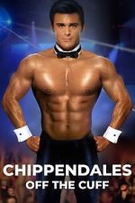 Watch Chippendales Off the Cuff 9Movies