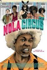 Watch N.O.L.A Circus 9Movies