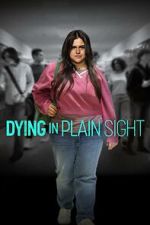 Watch Dying in Plain Sight 9Movies