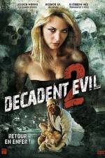 Watch Decadent Evil II 9Movies