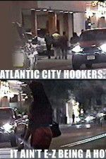 Watch Atlantic City Hookers: It Ain\'t E-Z Being a Ho\' 9Movies