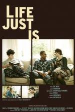 Watch Life Just Is 9Movies