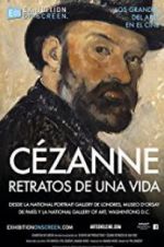 Watch Exhibition on Screen: C�zanne - Portraits of a Life 9Movies