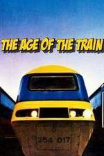 Watch The Age of the Train 9Movies