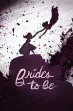 Watch Brides to Be 9Movies