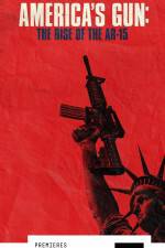 Watch America\'s Gun: Rise of the AR-15 9Movies