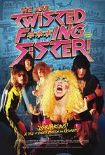 Watch We Are Twisted Fucking Sister! 9Movies