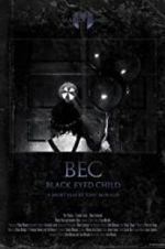 Watch Black Eyed Child (BEC) 9Movies