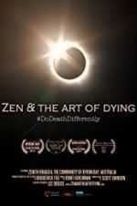 Watch Zen & the Art of Dying 9Movies