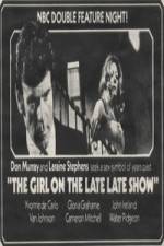 Watch The Girl on the Late, Late Show 9Movies