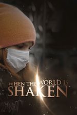 Watch When the World is Shaken 9Movies