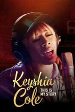 Watch Keyshia Cole This Is My Story 9Movies