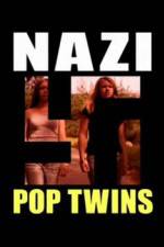 Watch Nazi Pop Twins 9Movies