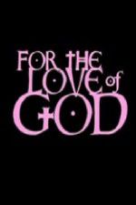 Watch For the Love of God 9Movies