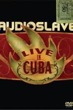 Watch Audioslave Live in Cuba 9Movies