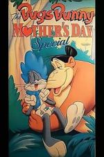 Watch The Bugs Bunny Mother\'s Day Special 9Movies