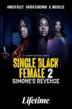 Watch Single Black Female 2: Simone's Revenge 9Movies