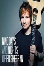 Watch Nine Days and Nights of Ed Sheeran 9Movies