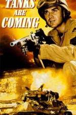 Watch The Tanks Are Coming 9Movies