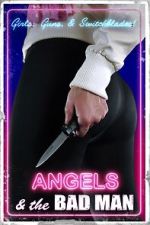 Watch Angels and the Bad Man 9Movies
