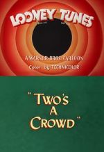 Watch Two\'s a Crowd (Short 1950) 9Movies