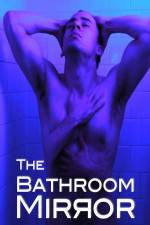 Watch The Bathroom Mirror 9Movies