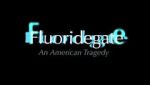 Watch Fluoridegate: an American Tragedy 9Movies