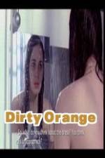 Watch Dirty Orange 9Movies