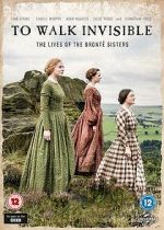 Watch Walk Invisible: The Bront� Sisters 9Movies