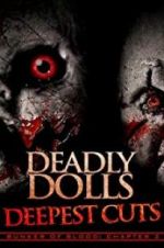 Watch Deadly Dolls: Deepest Cuts 9Movies
