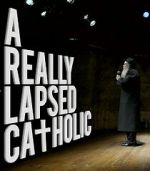 Watch A Really Lapsed Catholic (comedy special) (TV Special 2020) 9Movies