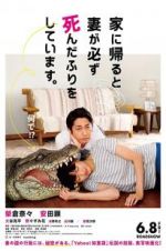 Watch When I Get Home, My Wife Always Pretends to Be Dead. 9Movies