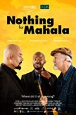 Watch Nothing for Mahala 9Movies