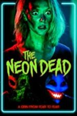 Watch The Neon Dead 9Movies