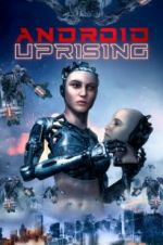 Watch Android Uprising 9Movies
