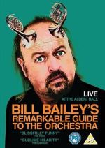 Watch Bill Bailey's Remarkable Guide to the Orchestra 9Movies