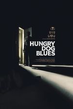 Watch Hungry Dog Blues 9Movies