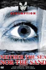 Watch Neither the Sea Nor the Sand 9Movies