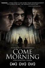 Watch Come Morning 9Movies