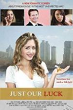 Watch Just Our Luck 9Movies