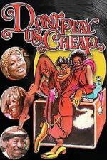Watch Don\'t Play Us Cheap 9Movies