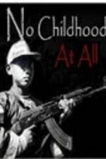 Watch No Childhood at All 9Movies