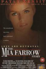 Watch Love and Betrayal: The Mia Farrow Story 9Movies