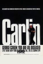 Watch George Carlin: You Are All Diseased (TV Special 1999) 9Movies