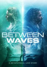 Watch Between Waves 9Movies