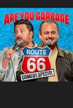 Watch Are You Garbage: The Route 66 Tour (TV Special 2025) 9Movies