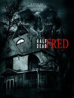 Watch Half Dead Fred 9Movies